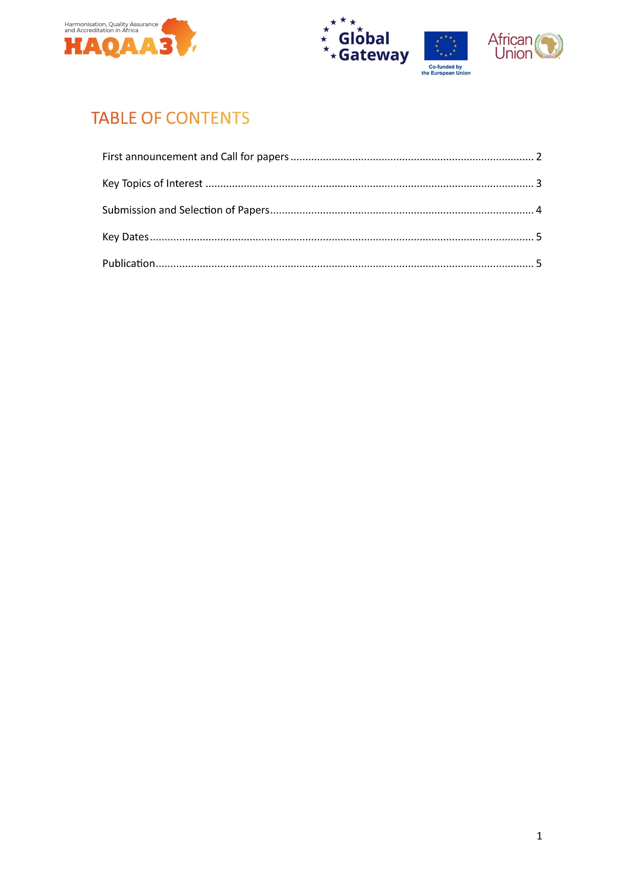 HAQAA3 Global * Gateway African Union TABLE OF CONTENTS First announcement and Call for papers...2 Key Topics of Interest...3 Submission and Selection of Papers...4 Key Dates...5 Publication...5
