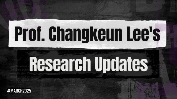 Sharing Professor Changkeun Lee's Research Updates