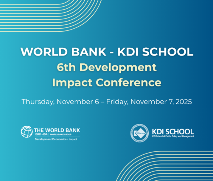 [Online] 2025 World Bank–KDI School 6th Development Impact Conference ...