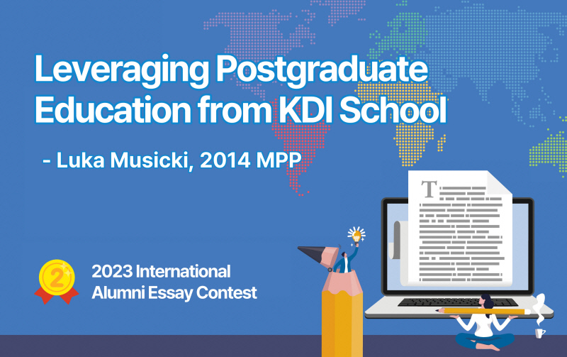 Leveraging Postgraduate Education from KDI School (Luka Musicki, 2014 MPP)